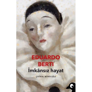 İmkansız Hayat-Eduardo Berti