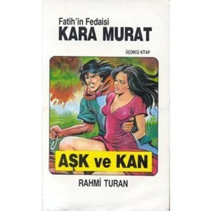 Fatihin Fedaisi Kara Murat 3 - Aşk Ve Kan-Rahmi Turan