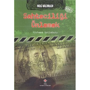 Adli Bilimler Sahteciliği Önlemek - Richard Spilsbury