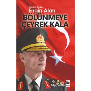 Benim Adım Engin Alan Bölünmeye Çeyrek Kala-Engin Alan