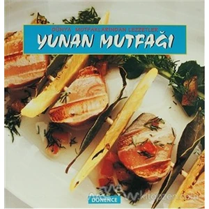 Yunan Mutfağı Dünya Mutfaklarından Lezzetler - Altay İltan Aktürk