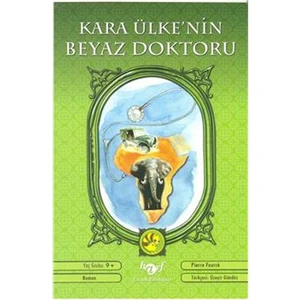 Kara Ülke'Nin Beyaz Doktoru-Pierre Fourre
