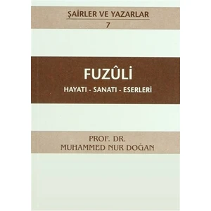 Fuzuli Hayatı - Sanatı - Eserleri-Muhammed Nur Doğan
