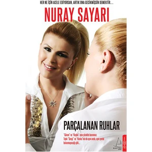 Parçalanan Ruhlar - Nuray Sayarı
