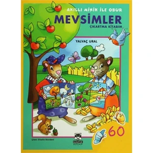 Akıllı Minik ile Obur - Mevsimler Çıkartma Kitabım - Yalvaç Ural