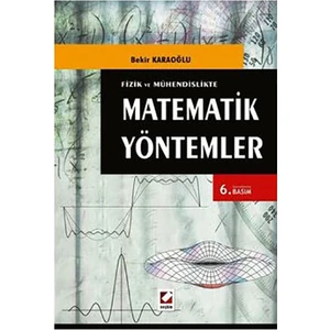 Fizik ve Mühendislikte Matematik Yöntemler (146 Çözümlü Örnek, 292 Problem)