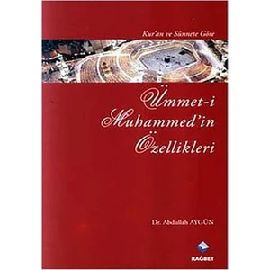 Kur'An Ve Sünnet'E Göre Ümmet-İ Muhammed'İn Özellikleri-Abdullah Aydın