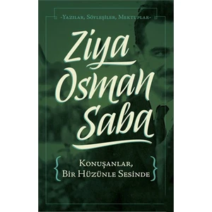 Konuşanlar, Bir Hüzünle Sesinde - Ziya Osman Saba