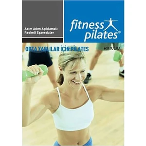 Senin Seçimin Pilates - Orta Yaşlılar İçin Pilates Başlangıç Egzersizleri