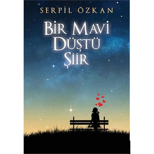 Bir Mavi Düştü Şiir-Serpil Özkan