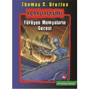 Korku Kulübü 10: Yürüyen Mumyaların Gecesi - Thomas Brezina