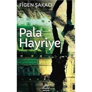 Pala Hayriye - Figen Şakacı