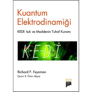 Kuantum Elektrodinamiği - (Kedi: Işık Ve Maddenin Tuhaf Kuramı)-Richard P. Feynman