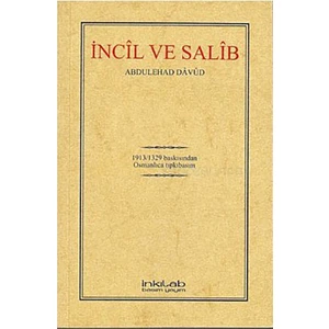 İncil Ve Salib (Osmanlıca)-Abdülehad Davud