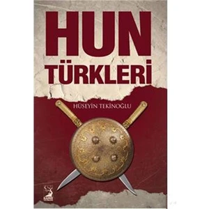 Hun Türkleri - Hüseyin Tekinoğlu