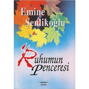 Ruhumun Penceresi-Emine Şenlikoğlu