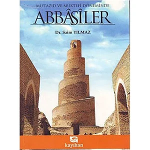 Mu'Tazıd Ve Müktefi Döneminde Abbasiler-Saim Yılmaz