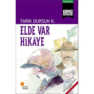 Elde Var Hikaye - Tarık Dursun K.