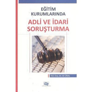 Eğitim Kurumlarında Adli Ve İdari Soruşturma-Ali Ünal