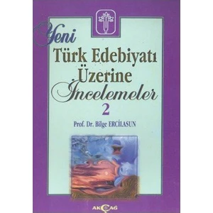Akçağ Yayınları Yeni Türk Edebiyatı Üzerine İncelemeler 2-Bilge Ercilasun