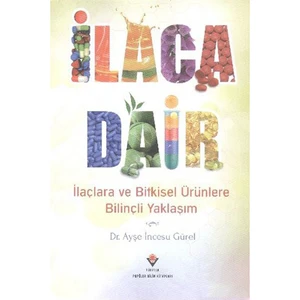 İlaca Dair - Ayşe İncesu Gürel