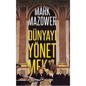 Dünyayı Yönetmek-Mark Mazower