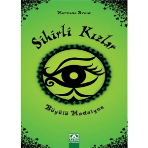 Sihirli Kızlar - Büyülü Madalyon - Marliese Arold