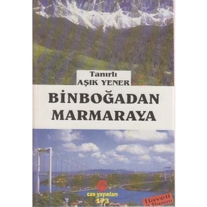 Binboğadan Marmaraya-Tanırlı Aşık Yener
