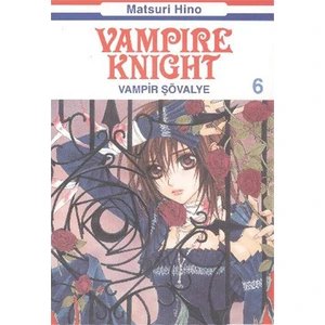 Vampire Knight: Vampir Şövalye 6 - Matsuri Hino