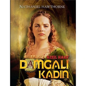 Kızıl Harf Damgalı Kadın-Nathaniel Hawthorne
