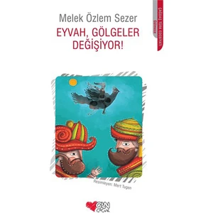 Eyvah,Gölgeler Değişiyor!-Melek Özlem Sezer