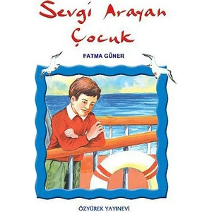 Sevgi Arayan Çocuk