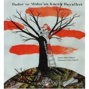 Hador Ve Midorun Küçük Hayalleri