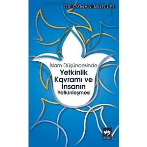 İslam Düşüncesinde Yetkinlik Kavramı Ve İnsanın Yetkinleşmesi-Osman Mutluel