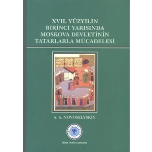 17. Yüzyılın Birinci Yarısında Moskova Devletinin Tatarlarla Mücadelesi-A. A. Nooselyskiy