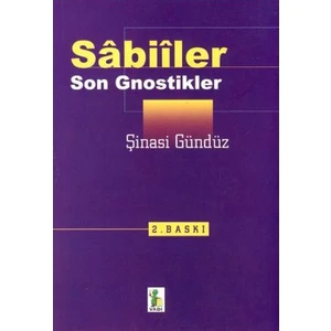 Sabiiler - Son Gnostikler-Şinasi Gündüz