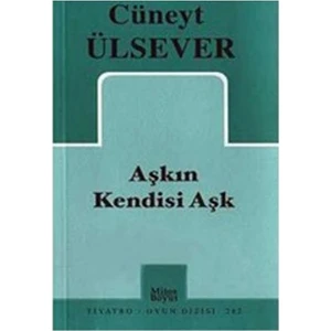 Aşkın Kendisi Aşk - Cüneyt Ülsever