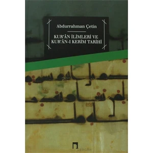 Kur'an İlimleri Ve Kur'an-I Kerim Tarihi - Abdurrahman Çetin
