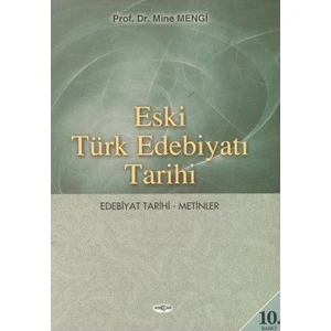 Akçağ Yayınları Eski Türk Edebiyatı Tarihi Edebiyat Tarihi - Metinler - Mine Mengi
