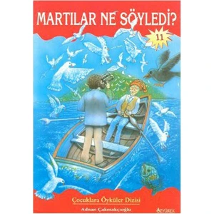 Martılar Ne Söyledi? - Adnan Çakmakçıoğlu