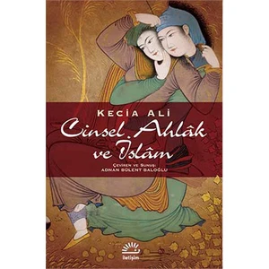 Cinsel Ahlâk Ve İslâm-Kecia Ali