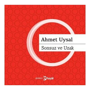 Sonsuz Ve Uzak-Ahmet Uysal