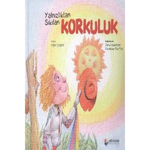 Yanlızlıktan Sıkılan Korkuluk-Oğuz Çağlar