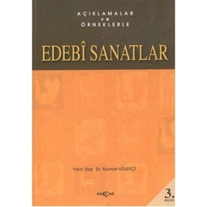 Akçağ Yayınları Açıklamalar Ve Örneklerle Edebi Sanatlar - Numan Külekçi