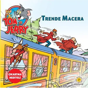 Tom Ve Jerry - Trende Macera (Çıkartma Hediyeli)