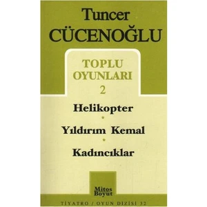 Toplu Oyunları-2 Helikopter / Yıldırım Kemal / Kadıncıklar-Tuncer Cücenoğlu
