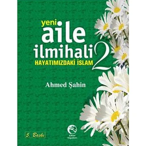 Yeni Aile İlmihali 2 (Ciltli)-Ahmed Şahin