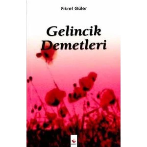Gelincik Demetleri-Fikret Güler