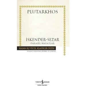 İskender - Sezar - Paralel Hayatlar - Plutarkhos