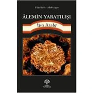 Âlemin Yaratılışı - Muhyiddin İbn Arabi